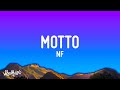 NF Motto Lyrics NF Motto Lyrics