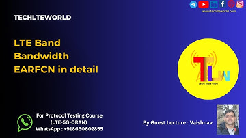 LTE Band, Bandwidth ,EARFCN Explanation in Detail
