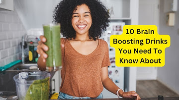 10 Brain Boosting Drinks You Need To Know About