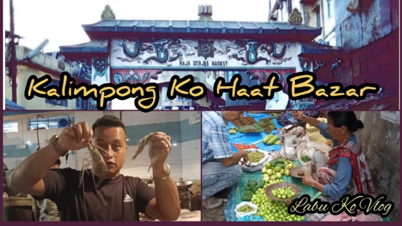 Kalimpong ko Haat Bazar  ❤️