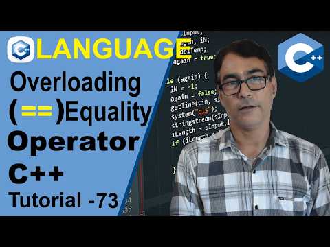 Equality Operator Overloading (==) operators in C++ | CPP Tutorial - 73 | C++ for beginners