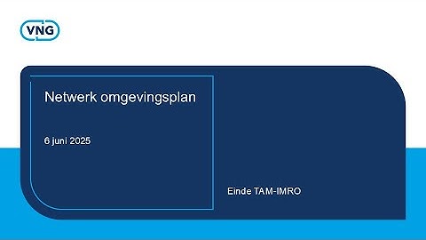 Netwerk omgevingsplan: Einde TAM-IMRO - 6 juni 2025