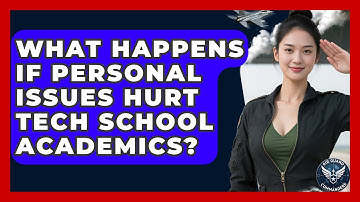 What Happens If Personal Issues Hurt Tech School Academics? - Air Guard Commanders
