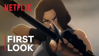 Tomb Raider: The Legend of Lara Croft | First Look | Netflix Anime