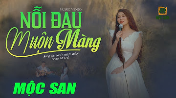 NỖI ĐAU MUỘN MÀNG - MỘC SAN (Stac Ngô Thụy Miên) | Guitar Mèo Ú | OFFFICIAL MUSIC VIDEO 4K