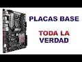 Placas base - Toda la verdad