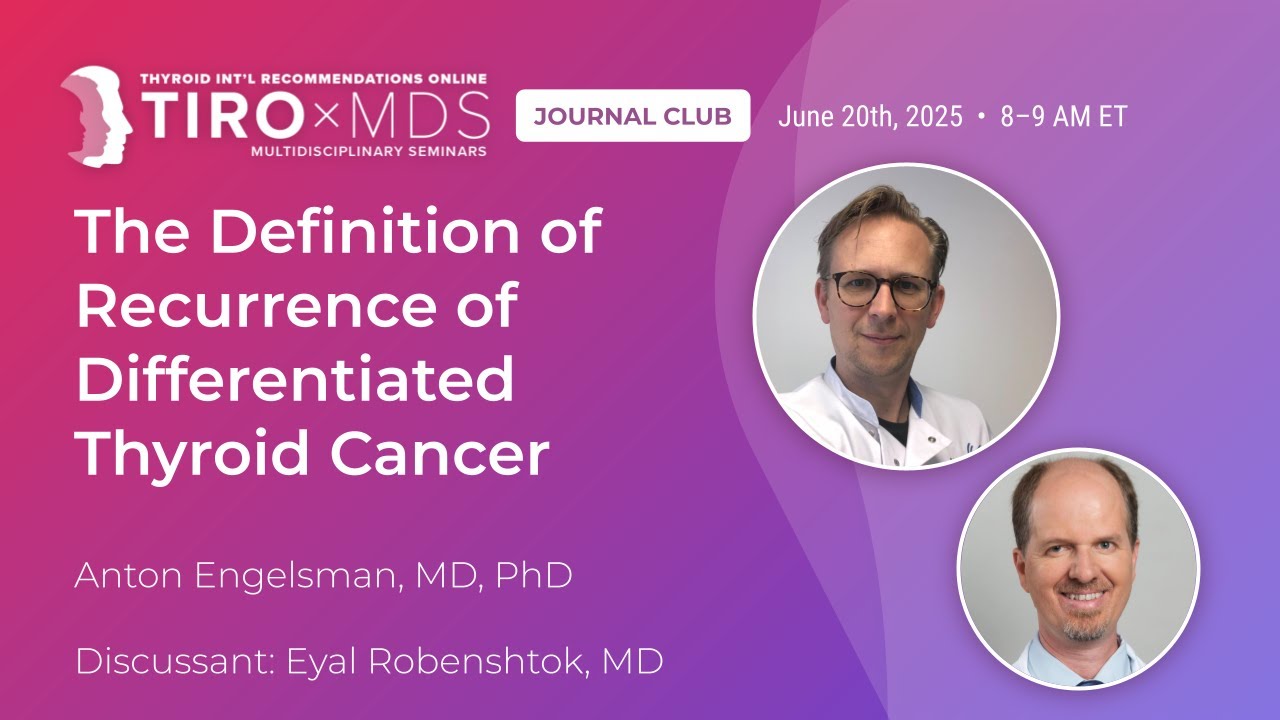 Defining Recurrence in Thyroid Cancer with Dr. Engelsman