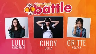 KapanLagi Battle: Lulu Anggriani, Cindy Gulla dan Gritte Agatha