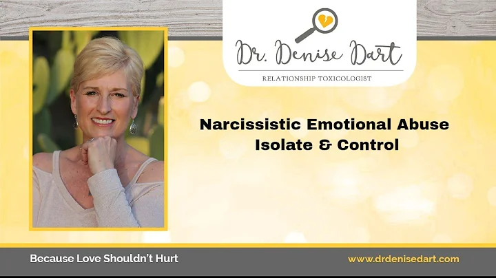 Narcissistic Abuse: Isolate & Control
