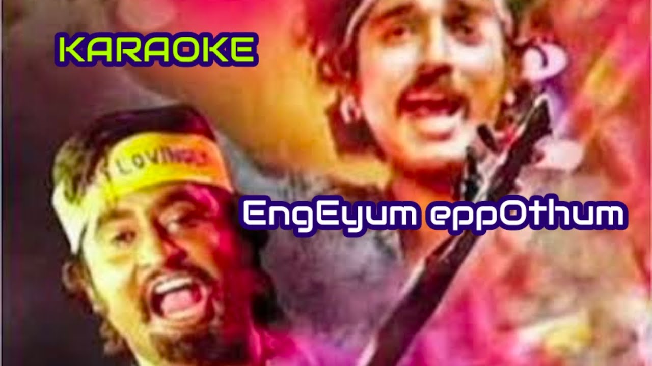 engeyum eppOthum Karaoke
