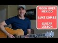 Moon Over Mexico Luke Combs Guitar Lesson Tutorial mp3