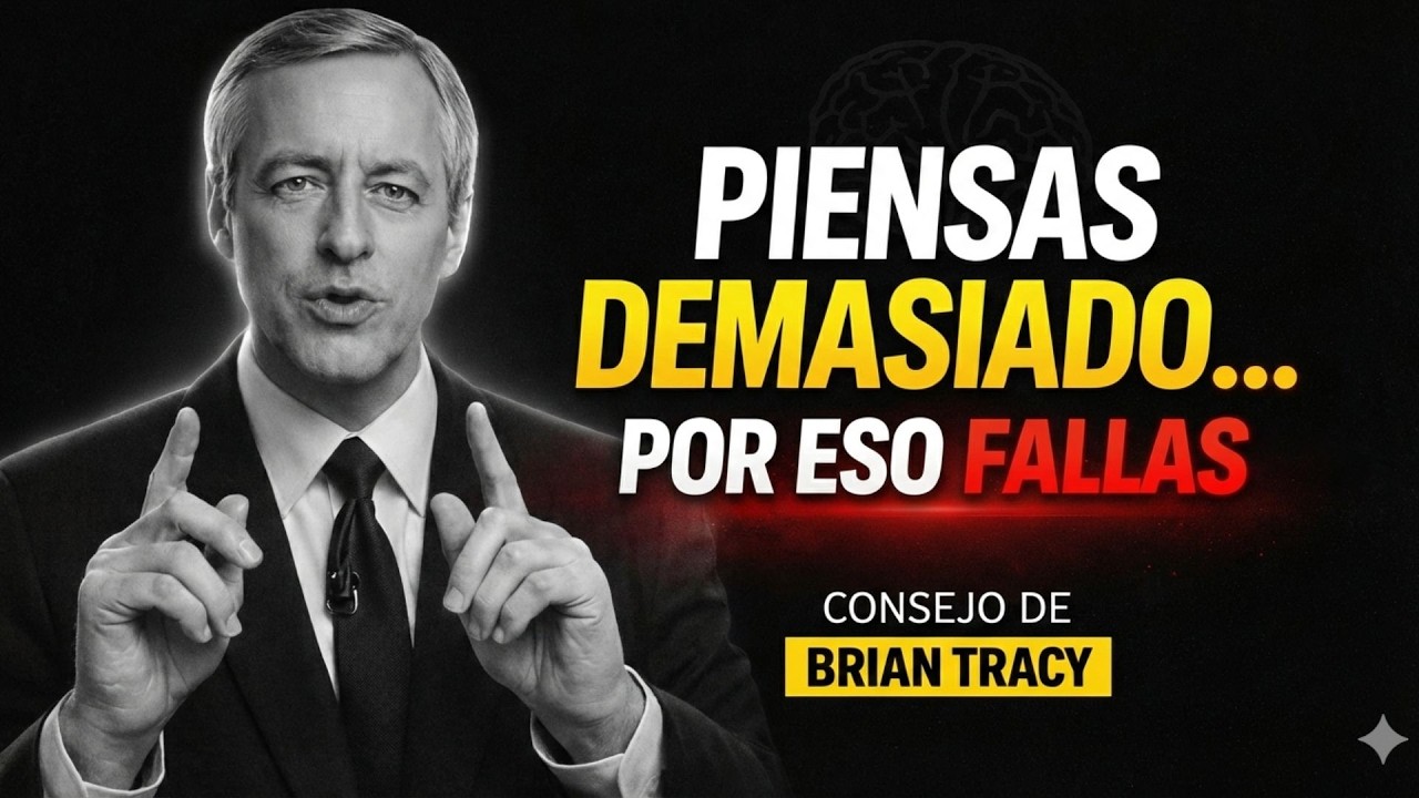Deja de sobrepensar y empieza a recuperar el control  Brian Tracy
