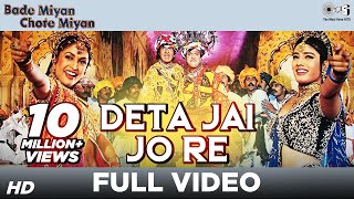 Deta Jai Jo Re - Video Song | Bade Miyan Chhote Miyan | Amitabh Bachchan & Govinda | Udit Narayan chords