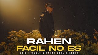 Rahen - Facil No Es (Luis Rosales & Farud Ebratt Remix) #Afro #House