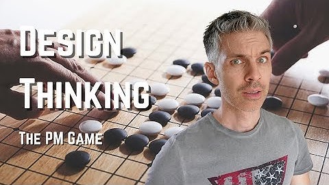 Design thinking | The PM Game ♟️