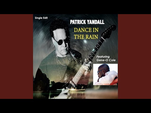 Patrick Yandall - Dance In the Rain