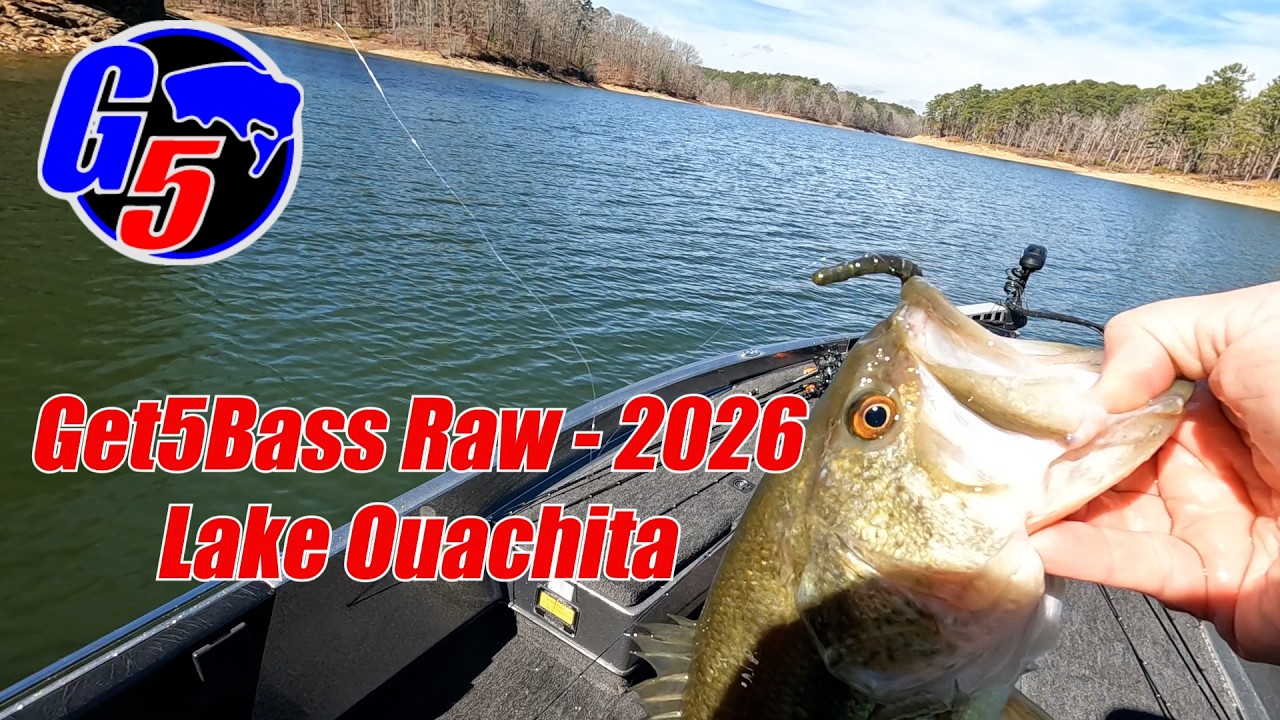 Get5Bass Raw 2026 - Lake Ouachita #arkansasbassfishing #lakeouachita #bassfishing