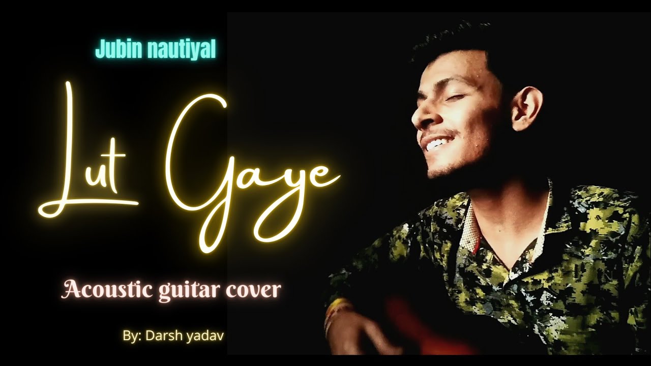 Lut Gaye । Jubin Nautiyal। Emraan Hashmi।(Acoustic guitar cover)।Lut