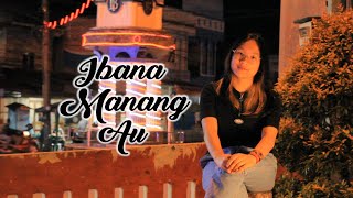 Ibana Manang Au - Roni Sihite (Cover by Vania Tobing)