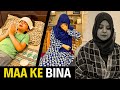Life Without Mother | Maa Ke Bina Zindagi | Rida Naqqash