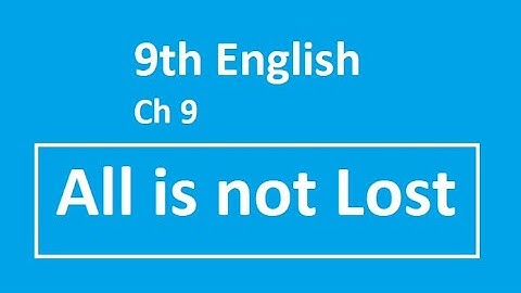 Class 9 - English - Unit -9.11-All is not Lost-English grammar-Types of prepositions