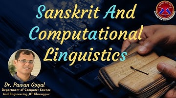 Sanskrit & Computational Linguistics | Dr  Pawan Goyal, IIT Kharagpur