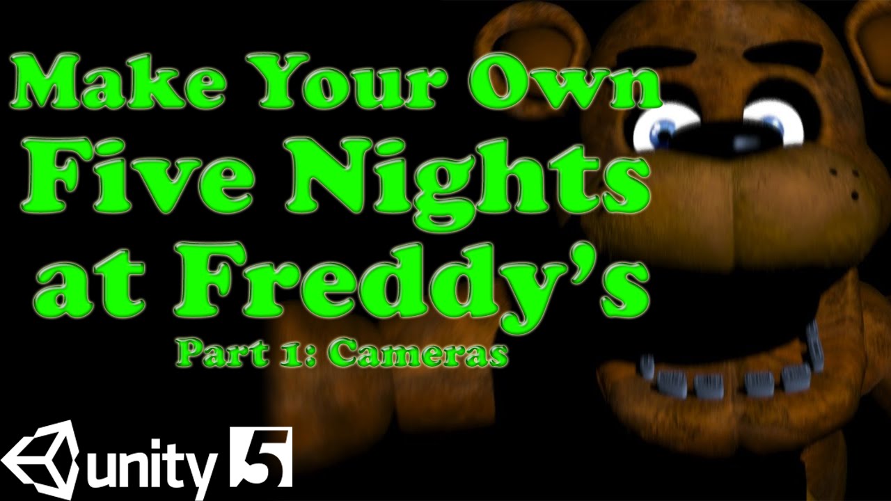 Make Five Nights At Freddy's Game Unity 5 Tutorial - Part 1: Camera Map FNAF  Remake : r/Unity3D