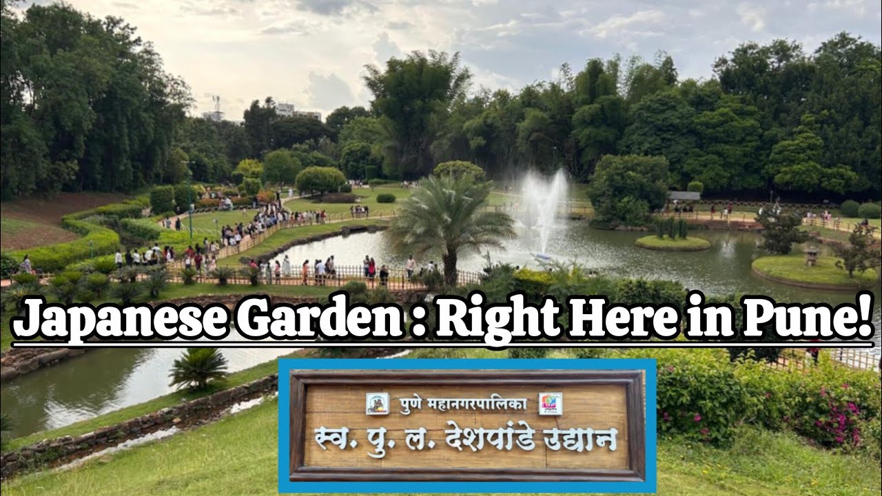 Pune Okayama Friendship Garden | Pu La Deshpande Udyan Full Guide: Timings, Entry Fee & Parking