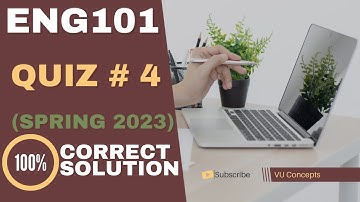 ENG101 Quiz 4 Spring 2023||Eng101 quiz 4 Solution 2023