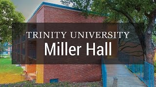 Trinity University - Miller Hall