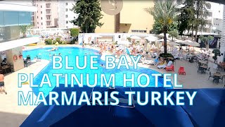 BLUE BAY PLATINUM HOTEL MARMARIS TURKEY HOTEL TOUR MAY 2022