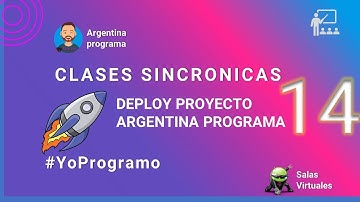 ✍ -Argentina Programa | #YO PROGRAMO | 14 CLASES SINCRÓNICAS | DEPLOY PROYECTO FINAL| 👨‍🎓