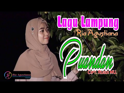 PUANDAN- Cipt. Rusdy MU // Cover Ria Agustiana- Lagu Lampung 2021