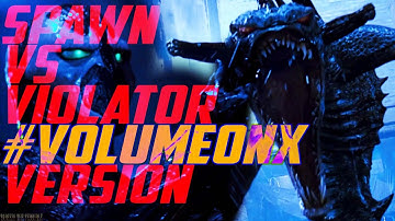 SPAWN vs THE VIOLATOR (MUSIC VIDEO) [VOLUME BOOSTED VERSION] #VOLUMEONX
