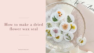 How to make a dried flower wax seal