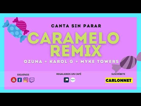 CARAMELO REMIX – Ozuna ft Karol G x Myke Towers (Karaoke)