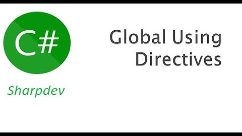 Global Using Directives | Global using | C# 10
