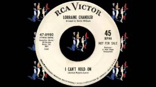 Video thumbnail of "LORRAINE CHANDLER - I CAN'T HOLD ON (RCA) #NorthernSoul #EpitomeOfNorthernSoul #CreamOfNorthernSoul"