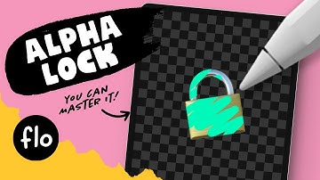 Quickly Master Alpha Lock in Procreate