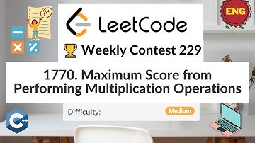 LeetCode 1770. Maximum Score from Performing Multiplication Operations | Weekly Contest 229 | C++