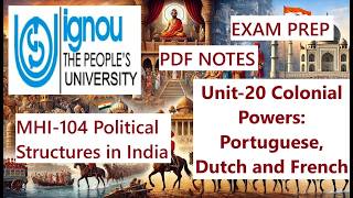 MHI104 | UNIT20 | Colonial Powers : Portuguese, Dutch and French | IGNOU | MA HISTORY