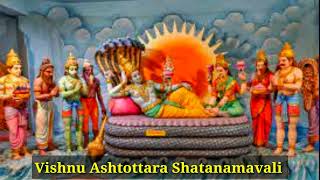 Vishnu Ashtottara ShatanamavaliNarayanaMadhavaKeshavaTholiEkadasiShayanaEkadasiAshadaEkadasi