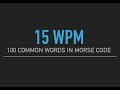 100 mots anglais les plus courants en code morse  15 mots par minute