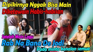 Dipikirnya Nggak Bisa Main, Diketawain. Setelah Mainkan Lagu Rabne Bana Di jodi,  Pada Minta Kenalan