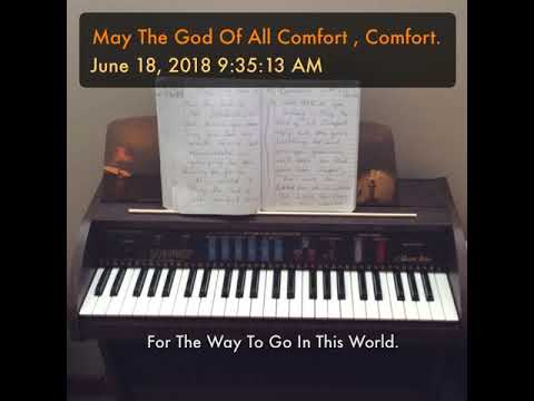 May The God Of All Comfort Comfort Youtube
