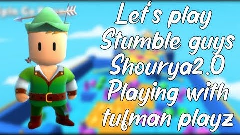Stumble Guys multiplayer Royale Gameplay Walkthrough part 6/playing with tufman playz