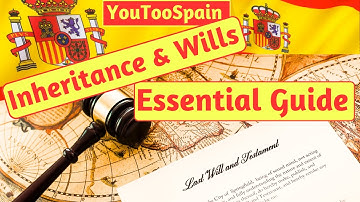 Essential Guide to Inheritance Tax and Wills in Spain | What you need to know