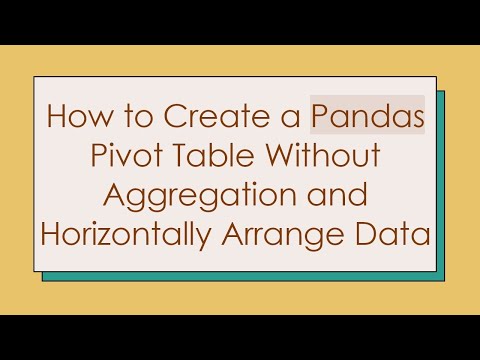 How to Create a Pandas Pivot Table Without Aggregation and Horizontally Arrange Data