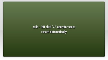 rails - left shift "" operator saves record automatically