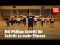 Philipp bewegt am Mittwoch , 27.5.: Mit Philipp Schritt für Schritt zu mehr Fitness